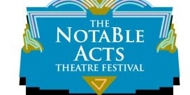 NOTABLE ACTS SEEKS ENTRIES FOR 16TH ANNUAL PROVINCE-WIDE PLAYWRITING COMPETITION